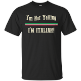 I'm Not Yelling, I'm Italian Shirt