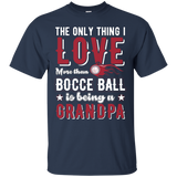 Thing I Love More Than Bocce Ball Is Grandpa T Shirt_black=