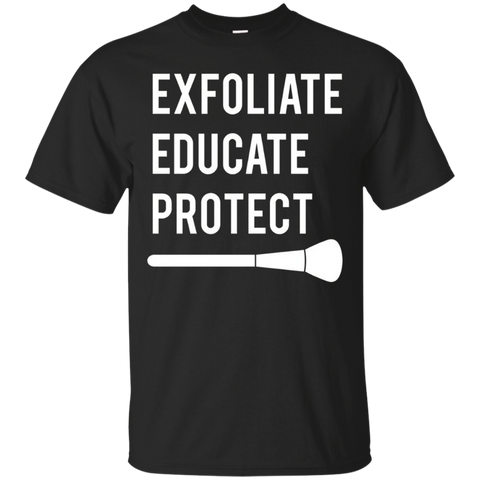 Womens Exfoliate Educate Protect - Cute Esthetician Shirt For Girls_Black