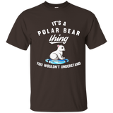 It's A Polar Bear Thing You Wouldn't Understand Shirt