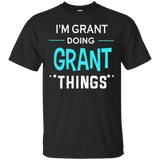 I'm Grant Doing Grant Things Funny First Name T-shirt_black=