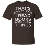 That's What I Do I Read Books And I Know Things t-shirt_Black