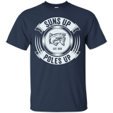 Salmon Fishing Funny Fisherman T Shirt - Suns Up Poles Up_black=