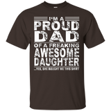I'm A Proud Dad Of A Freaking Awesome Daughter Shirt