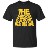 The Sarcasm Is Strong T-shirt With This One_Black