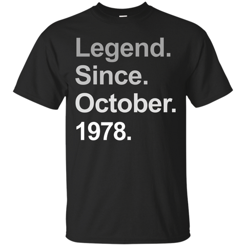 Legend Since October 1978 Shirt - 39th Birthday Gifts Tshirt_black=