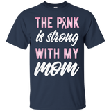Breast Cancer Awareness The Pink Strong With My Mom Tshirt_black=