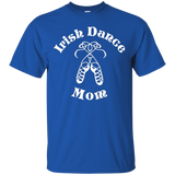 Irish Dance Mom Shirt - Irish Step Mom - Irish Dance Gift