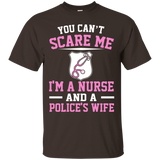 Funny You Cannot Scare Me I Am A Nurse Police Wife T-shirts_black=