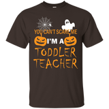 You Can't Scare Me I'm A Toddler Teacher T-shirt_black=