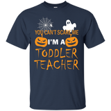 You Can't Scare Me I'm A Toddler Teacher T-shirt_black=