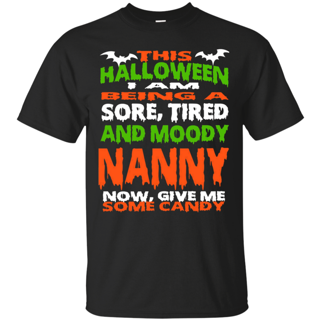 NANNY - HALLOWEEN SORE, TIRED - MOODY FUNNY SHIRT_Black
