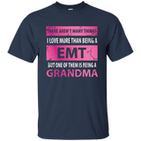 There Aren't Many Things I Love More Than Being Emt Grandma_black=