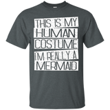 This Is My Human Costume I'm Really A Mermaid Shirt_black=