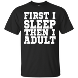 First I Sleep Then I Adult T Shirt - Funny Sleeping T Shirt_black=