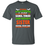 Sister - Halloween Sore, Tired - Moody Funny Shirt_black