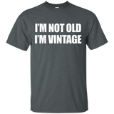 I'm Not Old I'm Vintage Old People Gag Gifts
