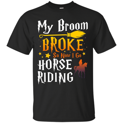 My Broom Broke So Now I Go Horse Riding T-shirt_Black