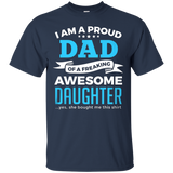 I'm A Proud Dad Of A Freaking Awesome Daughter T Shirt Gifts