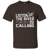 Listen The River Is Calling Tshirt