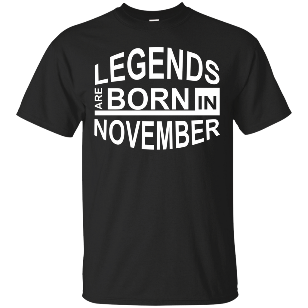 Legends Are Born In November T-shirt - Funny Birthday Shirts
