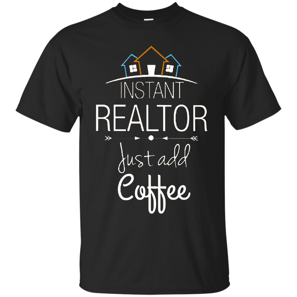 Instant Realtor Just Add Coffee Beautiful House T-shirts