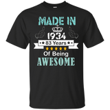 Made In 1934 Shirt, 83 Years Of Being Awesome T- Shirt