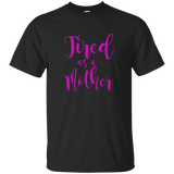 OFFICIAL Tired As A Mother T Shirt For All Ages_Black