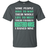 Registered Nurse I Raised Mine Mom Dad Parent T-Shirt_Black