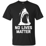 No Lives Matter T-Shirt funny saying shark novelty humor tee_Black