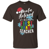 Santa Retired - First Grade Teacher Christmas Shirt_black=