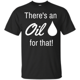 There's an oil for that essential oil t-Shirt_Black