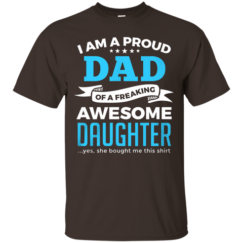 I'm A Proud Dad Of A Freaking Awesome Daughter T Shirt Gifts
