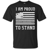 I Am Proud To Stand - I Don't Kneel Honor Flag Tee_black