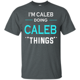 I'm Caleb Doing Caleb Things Funny First Name T-shirt_black=