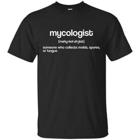 Mycologist Definition Spores Molds Fungus Collect T-Shirt_Black