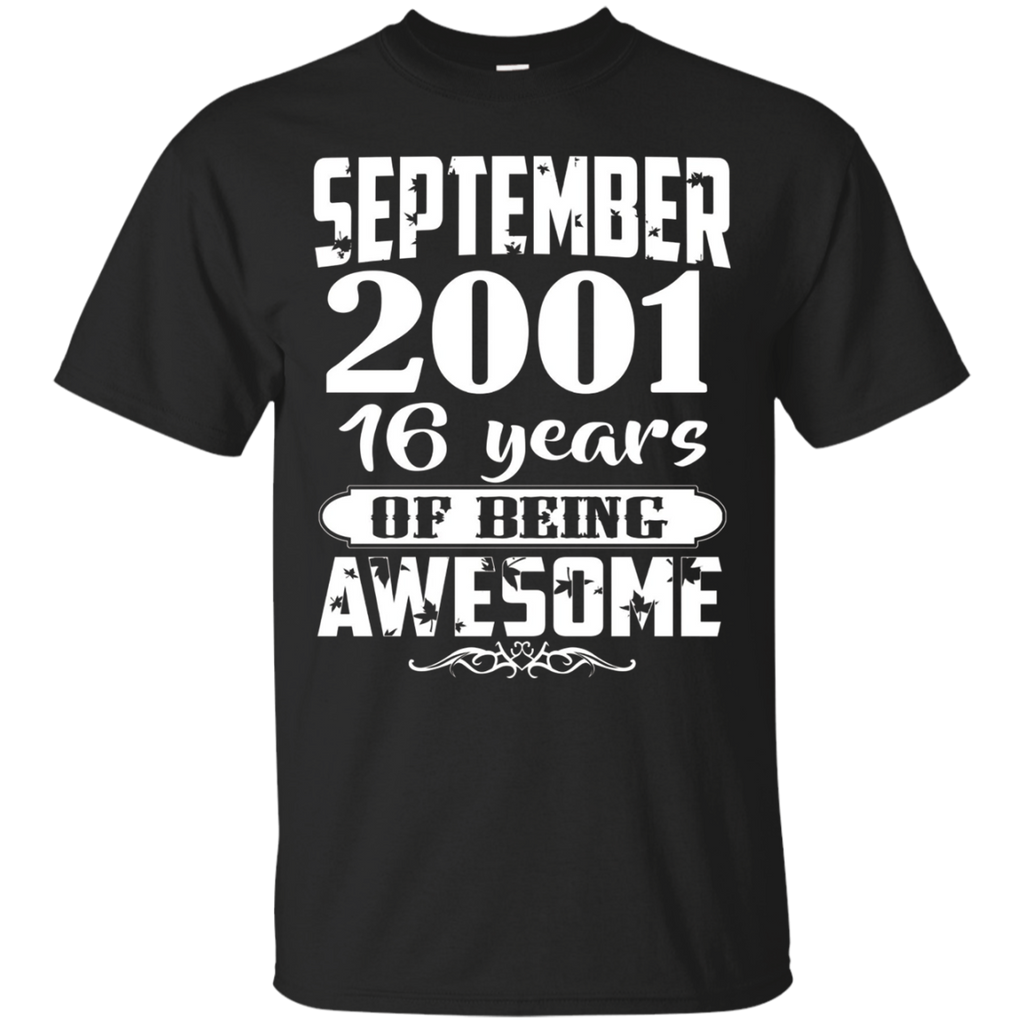 September 2001 - 16th Birthday Gifts Funny Tshirt_Black