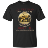 Don't Thank Me Thank My Brothers Who Never Came Back T Shirt_navy