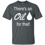 There's an oil for that essential oil t-Shirt_Black