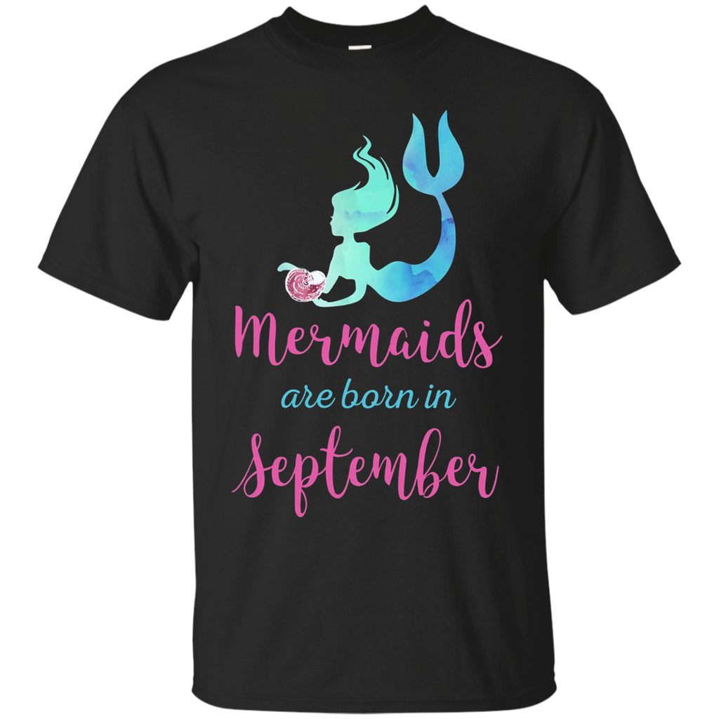 Mermaids Are Born in September Shirt Birthday Gift_Black
