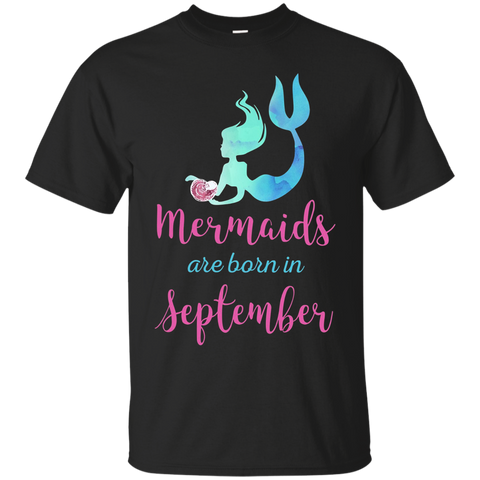 Mermaids Are Born in September Shirt Birthday Gift_Black