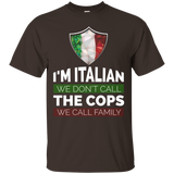 I'm Italian We Don't Call The Cops We Call Family