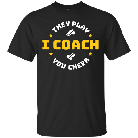 I Coach They Play You Cheer T-shirt_black=