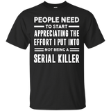 People need to start appreciating the effort i put Tshirt_Black