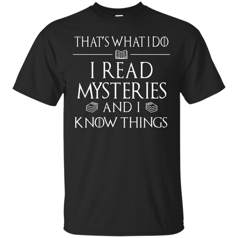 I Read Mysteries And I Know Things Book Lovers Shirt_black=