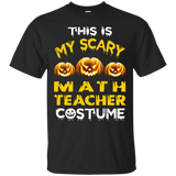 This is My Scary Math Teacher Costume Halloween shirt_Black