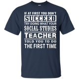 What Your Social Studies Teacher Told You To Do T-shirt_black=