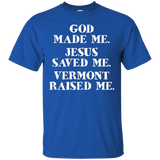God Made Me. Jesus Saved Me. Vermont Raised Me._black