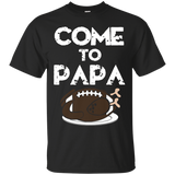 Come To Papa Turkey Football Thanksgiving Dinner Tshirt_black