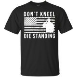 Don't Kneel Die Standing T-shirt_black